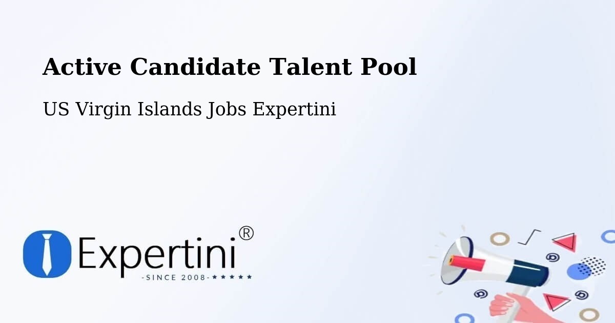 Active Candidate Talent Pool – Central - US Virgin Islands Jobs Expertini