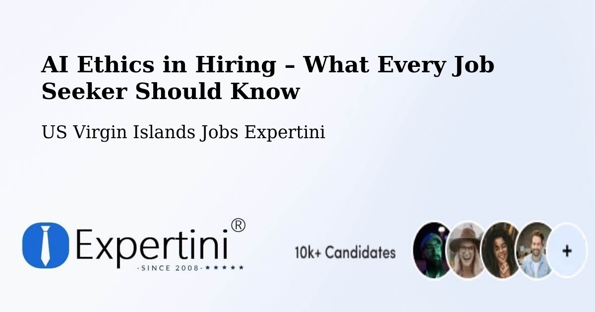 AI Ethics in Recruitment & Hiring – Central - Central, US Virgin Islands Jobs Expertini