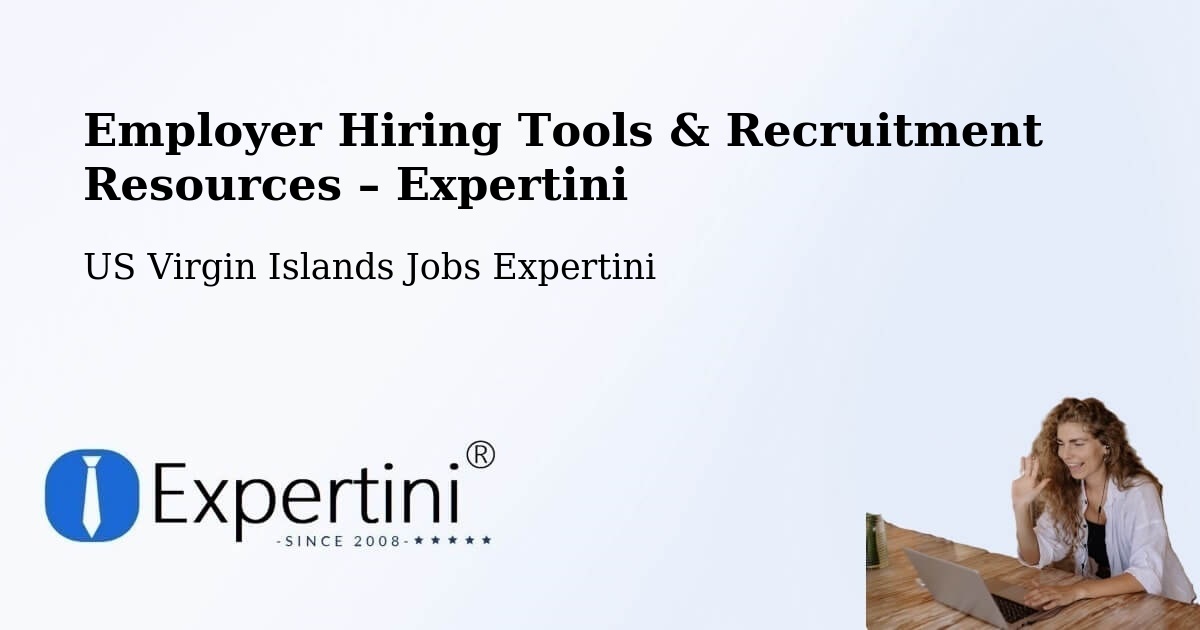 Employer Hiring Tools & Recruitment Resources – Central - Central, US Virgin Islands Jobs Expertini