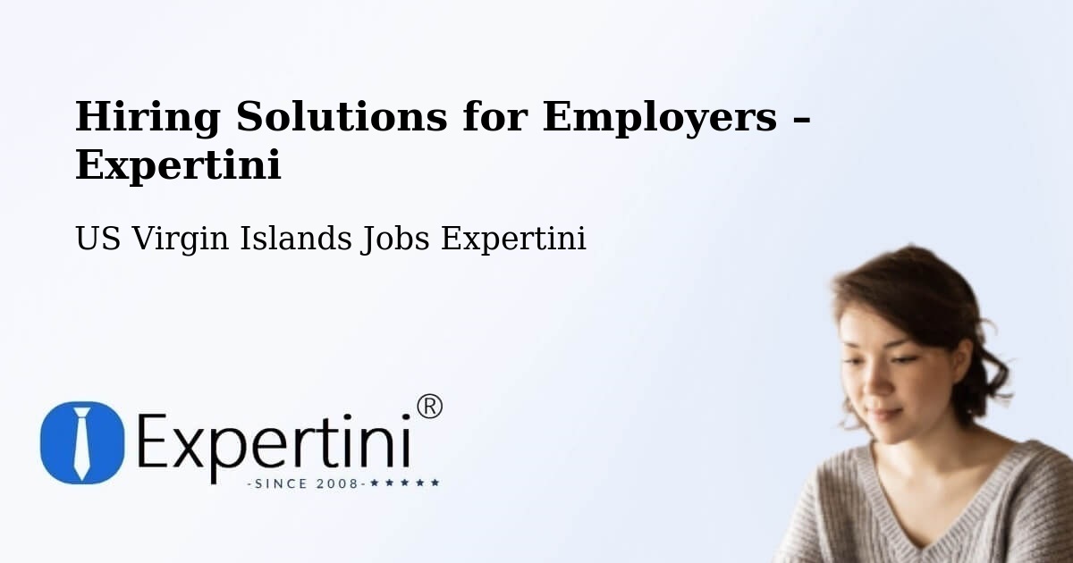 Hiring Solutions for Employers in Central - Central, US Virgin Islands Jobs Expertini