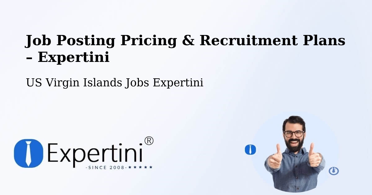 Job Posting Pricing & Recruitment Plans – Central - Central, US Virgin Islands Jobs Expertini